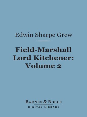 cover image of Field-Marshall Lord Kitchener, Volume 2 (Barnes & Noble Digital Library)